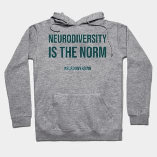 Neurodiversity Is The Norm Hoodie